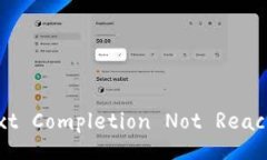  Next Completion Not Reached