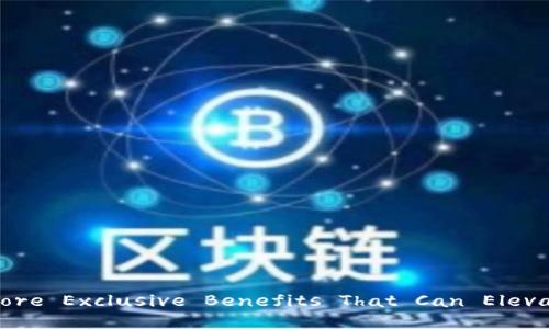 Unlock Your Digital Wallet: Explore Exclusive Benefits That Can Elevate Your Everyday Transactions!