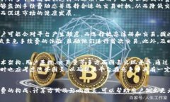   深入了解Tokenim手续费及其影响 /  guanjianci Toke