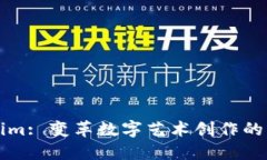 Tokenim: 变革数字艺术创作